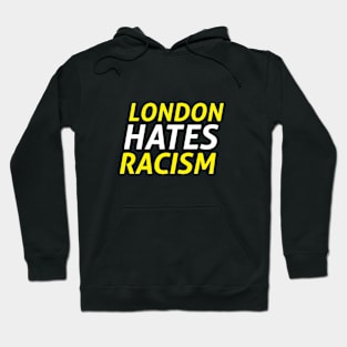 London Hates Racism Hoodie